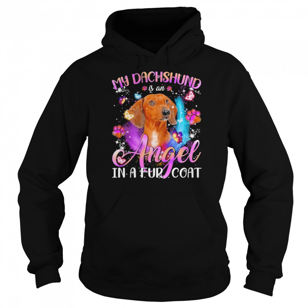 My Dachshund Is An Angel In A Fur Coat Red Dachshund Shirt Unisex Hoodie