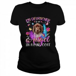 My Deutscher Is An Angel In A Fur Coat German Shorthaired Pointer Shirt Classic Women's T-shirt