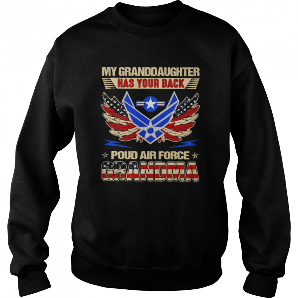 My Granddaughter Has Your Back Proud Air Force Grandma Usaf T-Shirt Unisex Sweatshirt