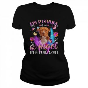 My Pitbull Is An Angel In A Fur Coat Brown Pitbull Terrier Shirt Classic Women's T-shirt