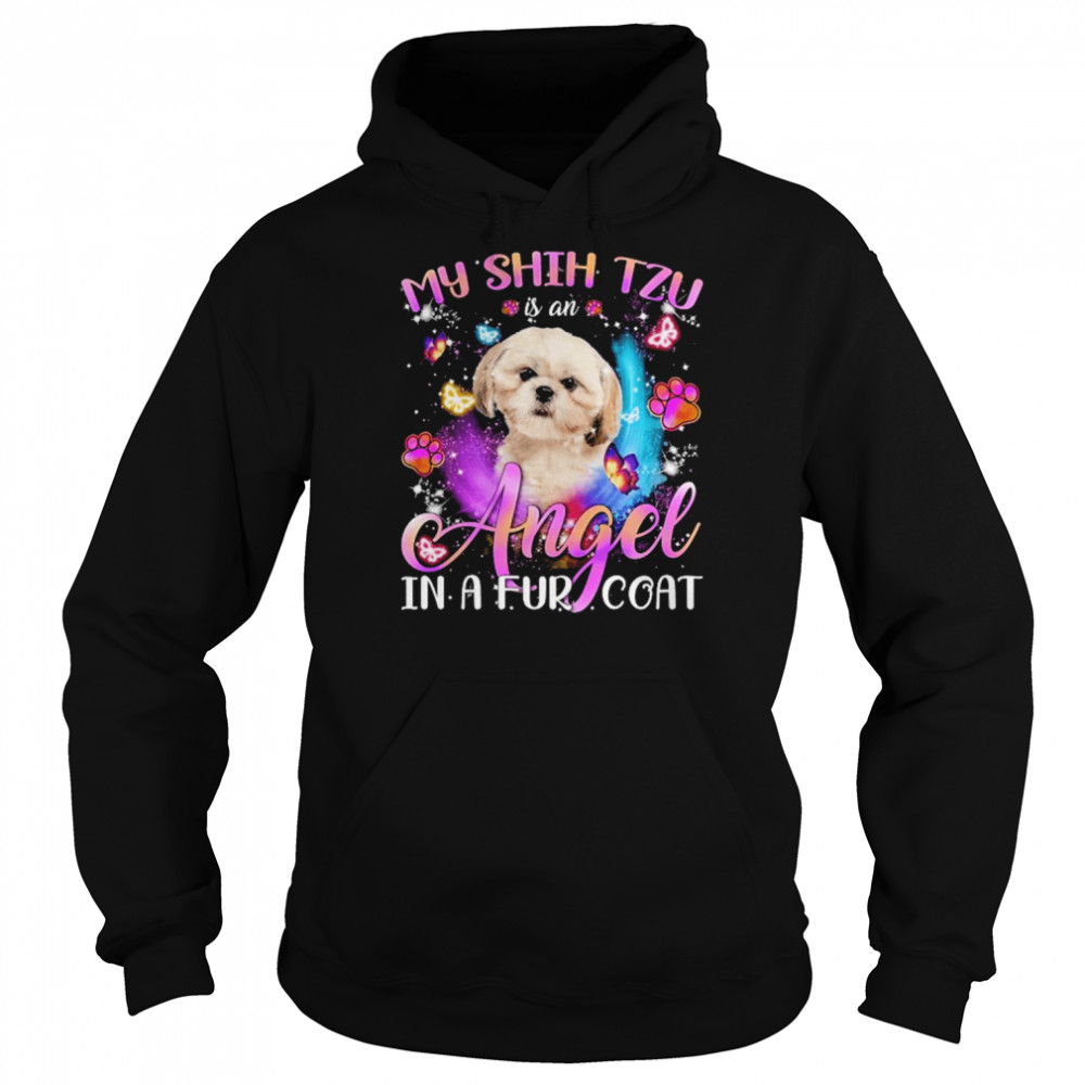 My Shih Tzu Is An Angel In A Fur Coat Cream Shih Tzu Shirt Unisex Hoodie