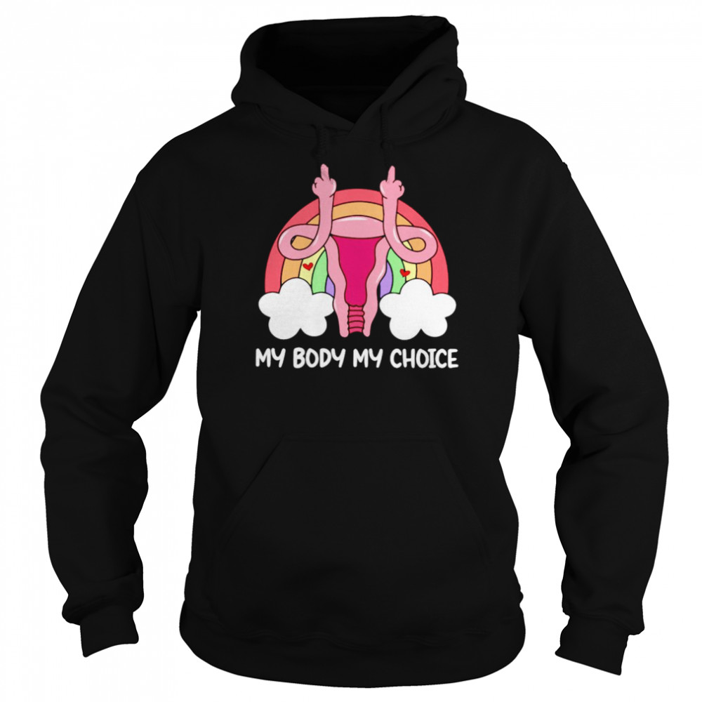 My body my choice uterus  Unisex Hoodie