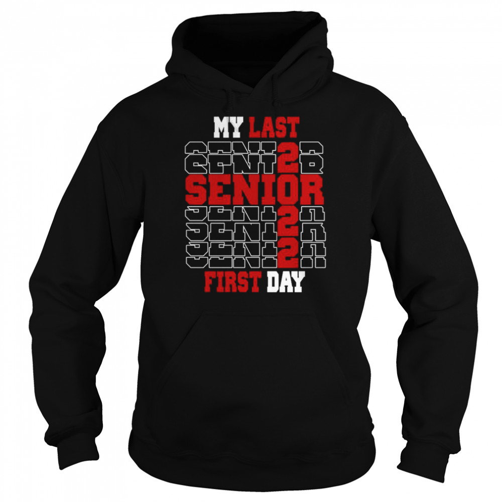 My last first day class of 2022 senior  Unisex Hoodie