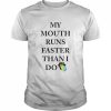 My mouth runs faster than i do  Classic Men's T-shirt