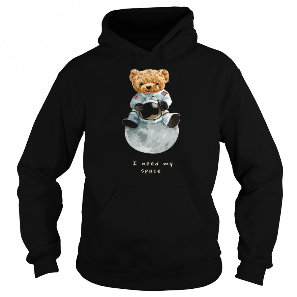 Nasa Teddy bear I need my space  Unisex Hoodie