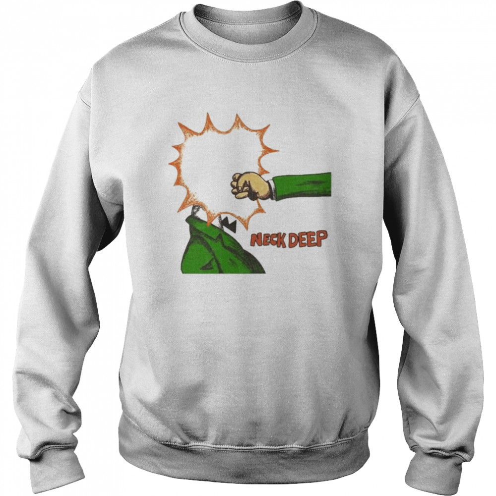 Neck deep shut the fuck up  Unisex Sweatshirt