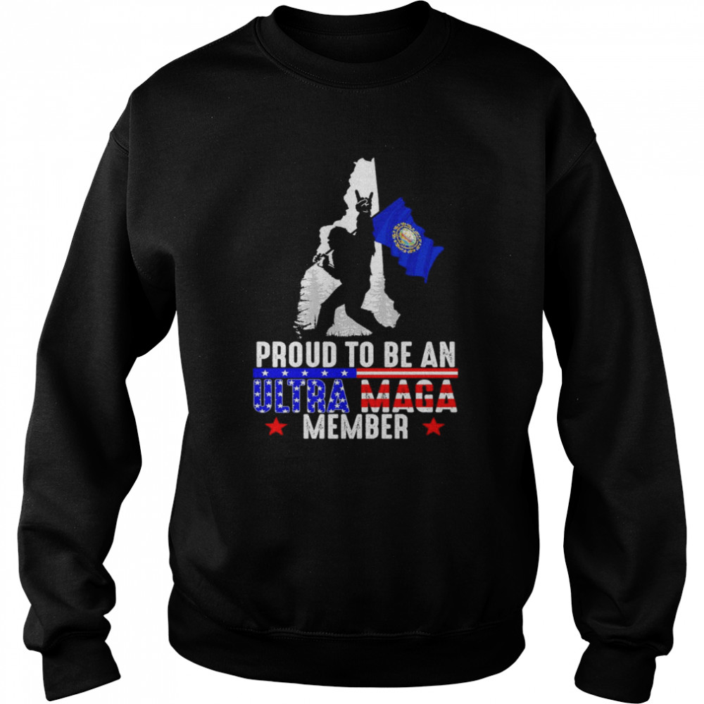 New Hampshire America Bigfoot Proud To Be An Ultra Maga Member Shirt Unisex Sweatshirt