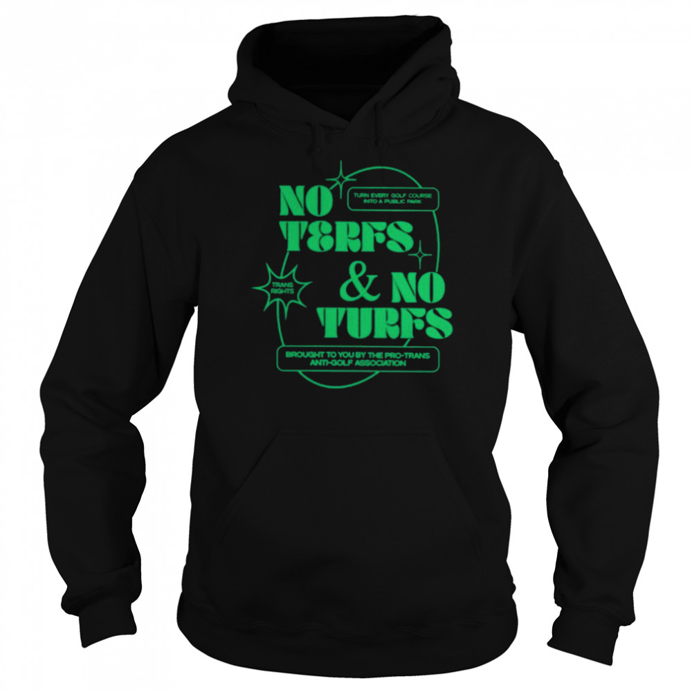 No Terfs And No Turfe Shirt Unisex Hoodie