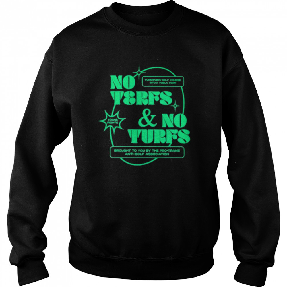 No Terfs And No Turfs White T-Shirt Unisex Sweatshirt