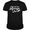 Not Your Average Joe  Classic Men's T-shirt