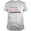 Not left not right forward  Classic Men's T-shirt