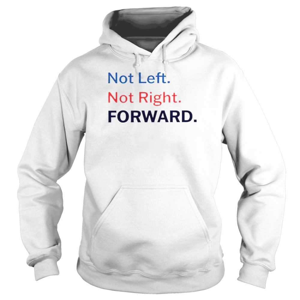 Not left not right forward  Unisex Hoodie