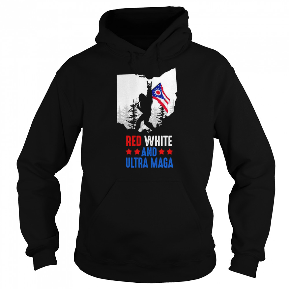 Ohio America Bigfoot Red White And Ultra Maga Shirt Unisex Hoodie