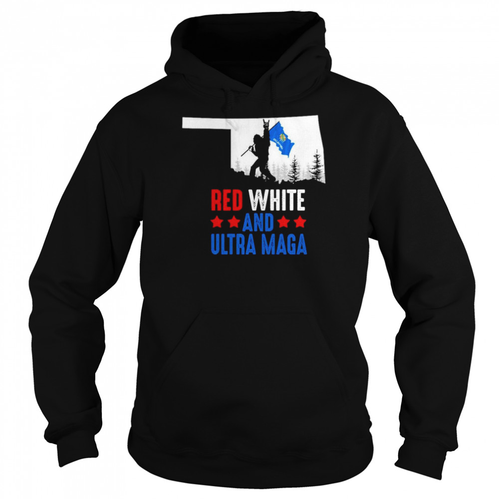 Oklahoma America Bigfoot Red White And Ultra Maga Shirt Unisex Hoodie