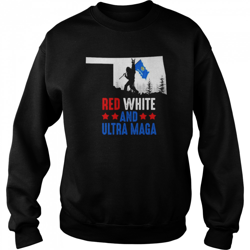 Oklahoma America Bigfoot Red White And Ultra Maga Shirt Unisex Sweatshirt