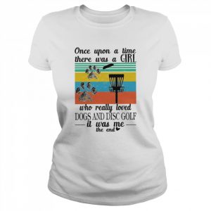 Once upon a time there was a girl who really loved Dogs and Disc Golf vintage  Classic Women's T-shirt