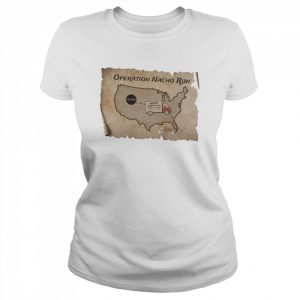 Operation nacho run  Classic Women's T-shirt