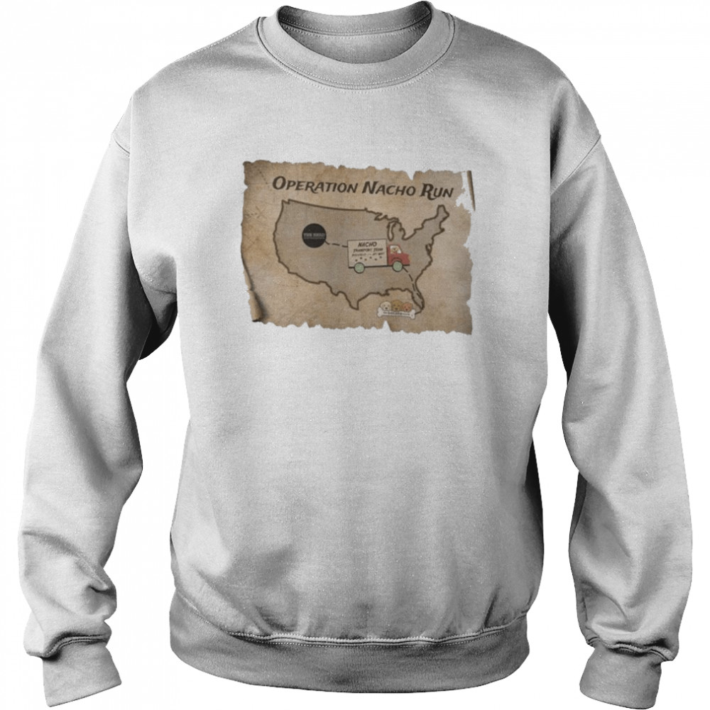 Operation nacho run  Unisex Sweatshirt