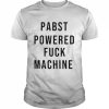 Pabst powered fuck machine T- Classic Men's T-shirt