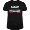 Papaw superdad superhero superdad father hero star  Classic Men's T-shirt