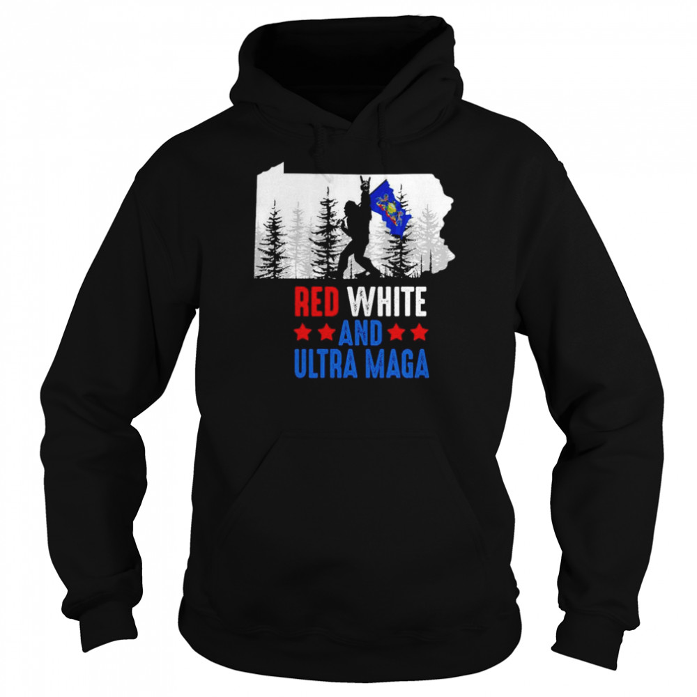 Pennsylvania America Bigfoot Red White And Ultra Maga Shirt Unisex Hoodie