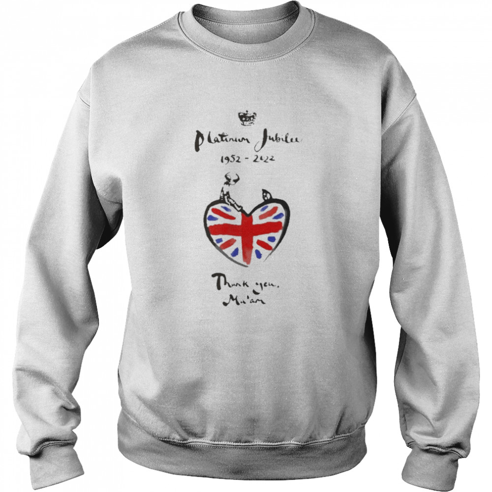 Platinum Jubilee 1952 2022 Thank You Ma’am Shirt Unisex Sweatshirt