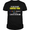 Please Do Not Confuse Your Google Search With My Library Degree Shirt Classic Men's T-shirt