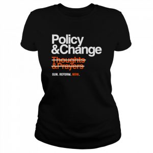 Policy And Change Gun Reform Now  Classic Women's T-shirt