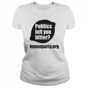 Politics Left You Bitter Lemonparty  Classic Women's T-shirt