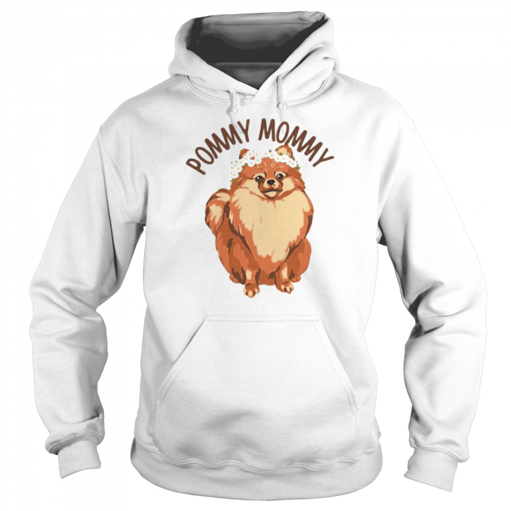 Pommy Mommy Funny Pomeranian Dog Shirt Unisex Hoodie