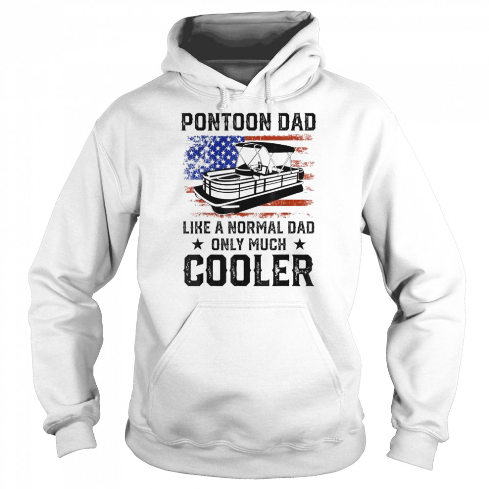 Pontoon dad boating American flag 4th of july fathers day  Unisex Hoodie