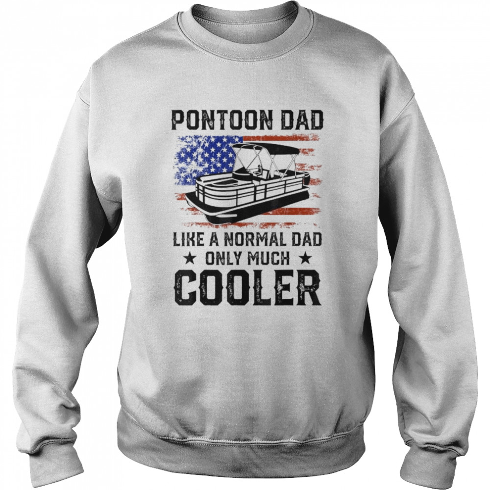 Pontoon dad boating American flag 4th of july fathers day  Unisex Sweatshirt