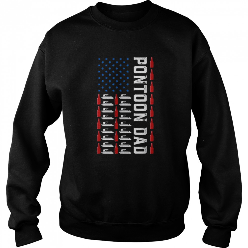 Pontoon dad boating American flag july the 4th fathers day  Unisex Sweatshirt