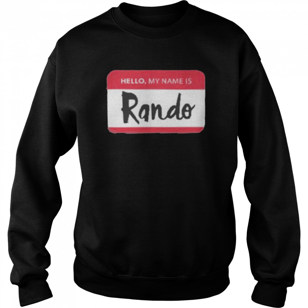 Popcorned Planet Merch Popcorned Planet Hello My Name Is Rando T-Shirt Unisex Sweatshirt