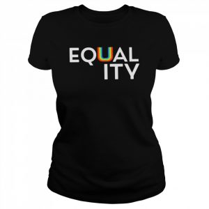 Pride Equality LGBTQ T- Classic Women's T-shirt