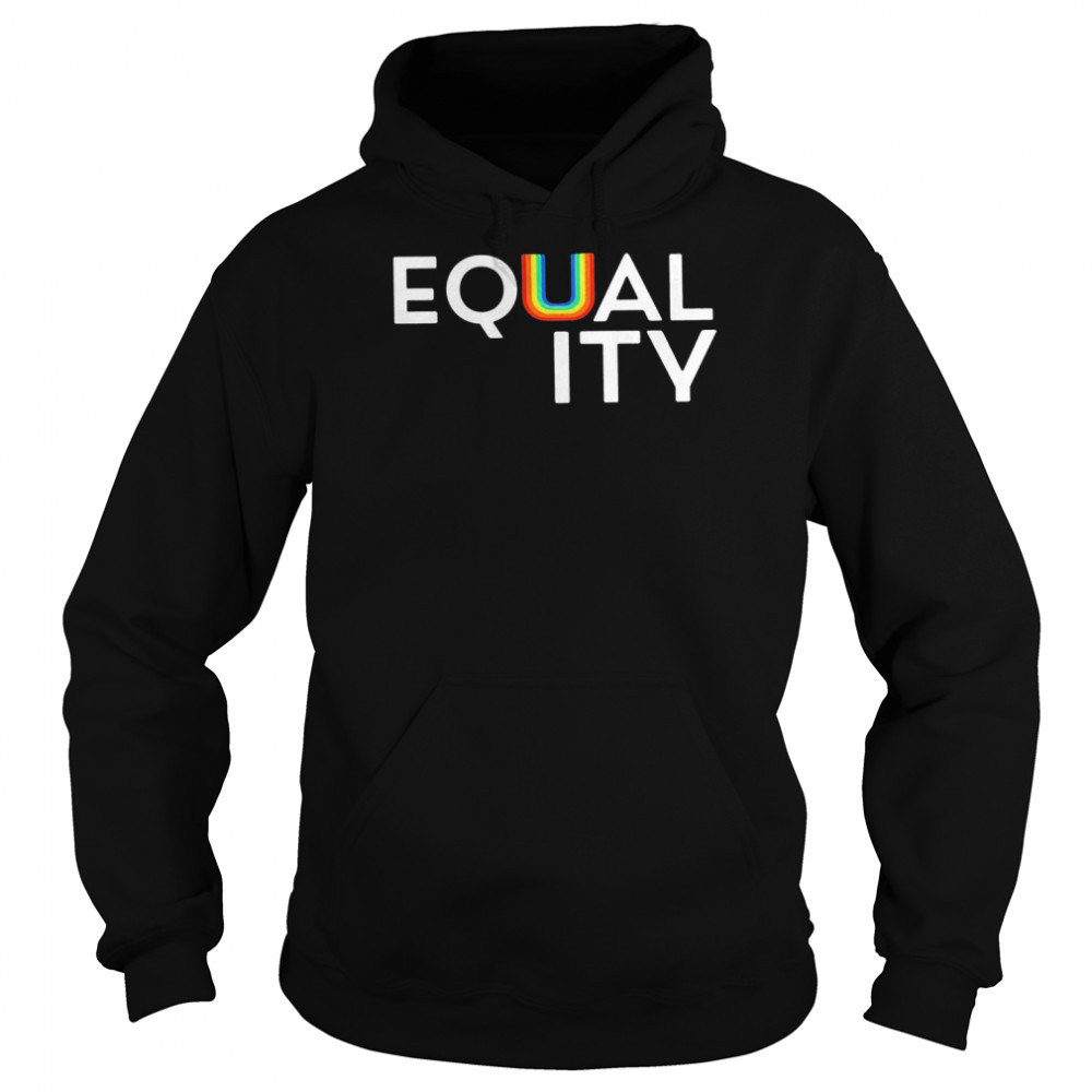 Pride Equality LGBTQ T- Unisex Hoodie