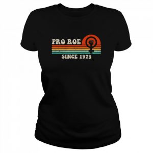 Pro Roe Since 1973 Vintage Retro T-Shirt Classic Women's T-shirt