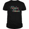 Pro Women Pro Choice Feminist Shirt Classic Men's T-shirt