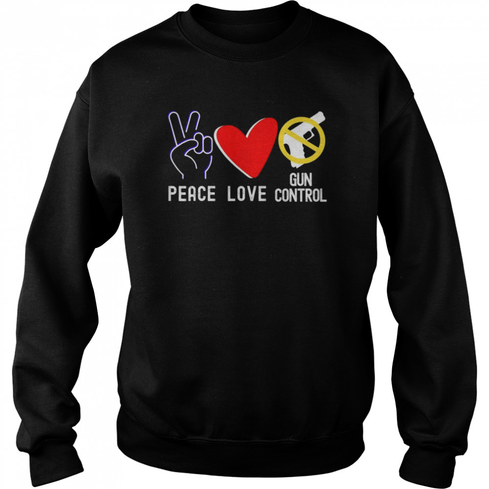 Protect Children Not Guns PEACE LOVE End Gun Violence Shirt Unisex Sweatshirt