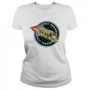 Protect Children Protect Teachers  Classic Women's T-shirt