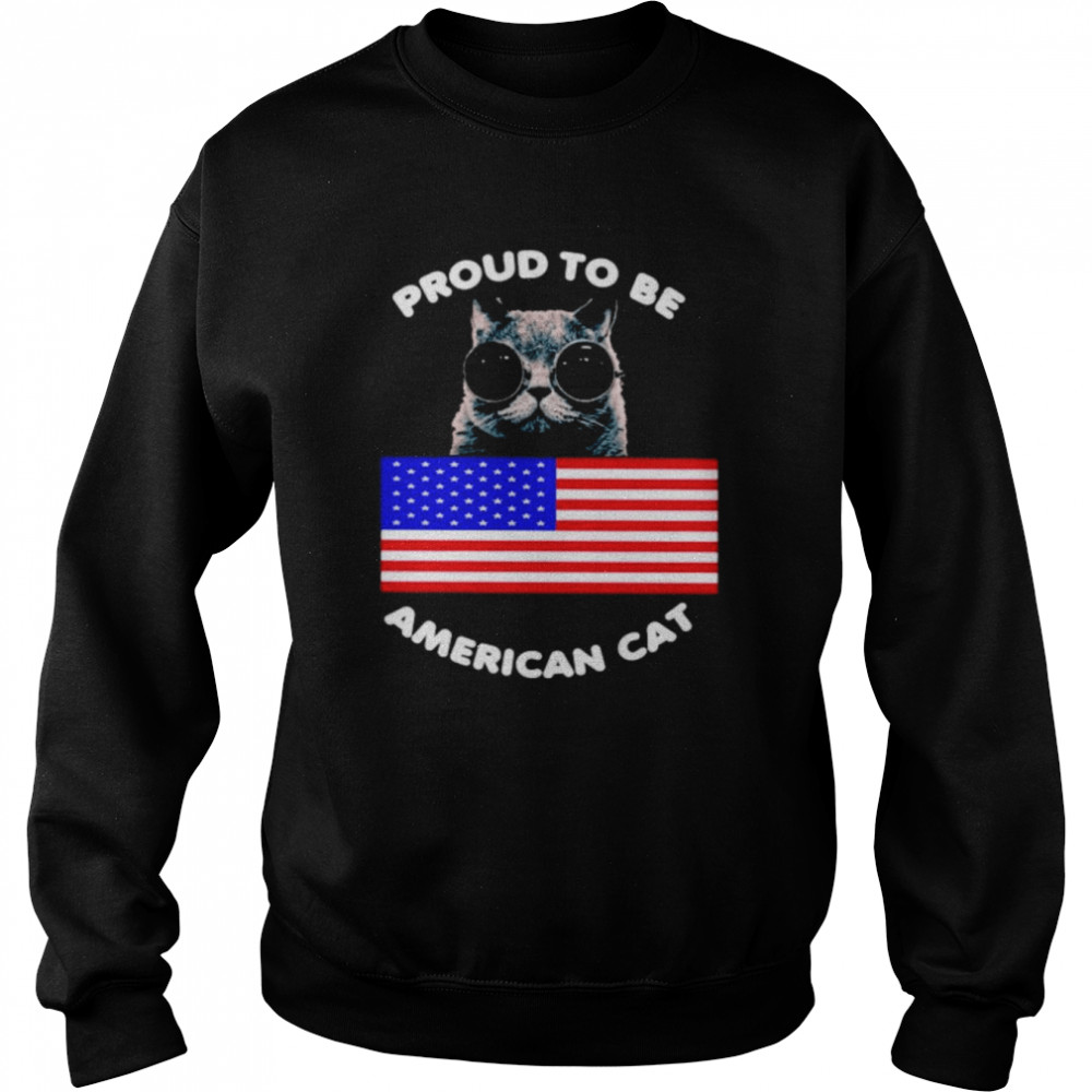 Proud To Be Usa Americat T-Shirt Unisex Sweatshirt