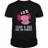 Pyjama Sleep A Lotl Like An Axolotl Shirt Classic Men's T-shirt