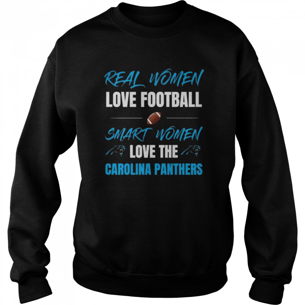 Real Women love football smart women love the Carolina Panthers  Unisex Sweatshirt