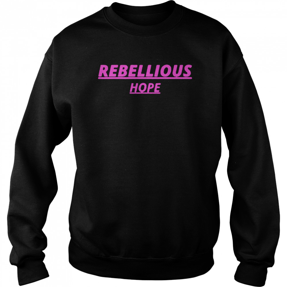 Rebellious Hope Bowel Babe  Unisex Sweatshirt