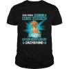 Red Dachshund Dog God Knew I Needed A Best Friend So Me Gave Me My Dachshund Shirt Classic Men's T-shirt