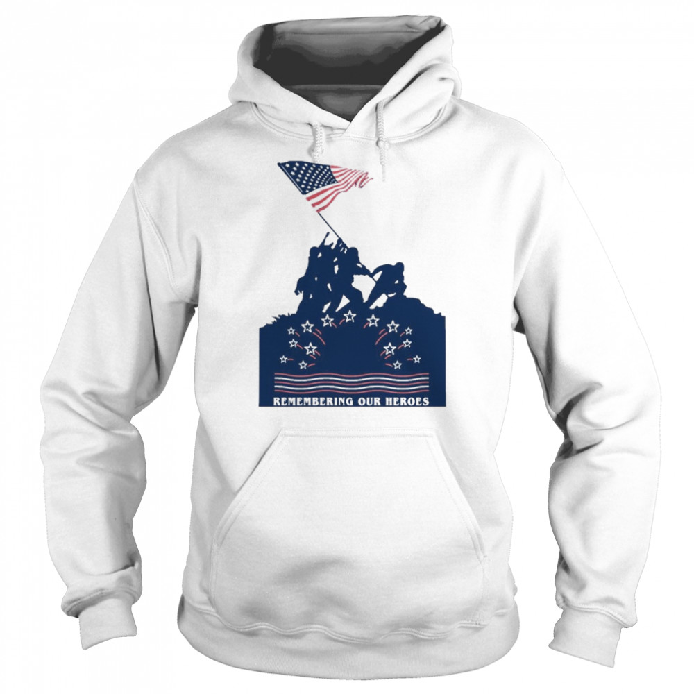 Remembering Our Heroes Shirt Unisex Hoodie