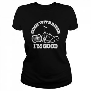 Ridin’ With Biden I’m Good Joe Biden Falls Off His Bike  Classic Women's T-shirt