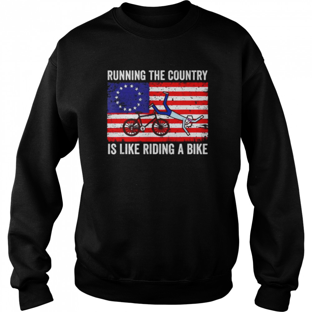 Running the country is like riding a bike joe biden American flag 2022  Unisex Sweatshirt