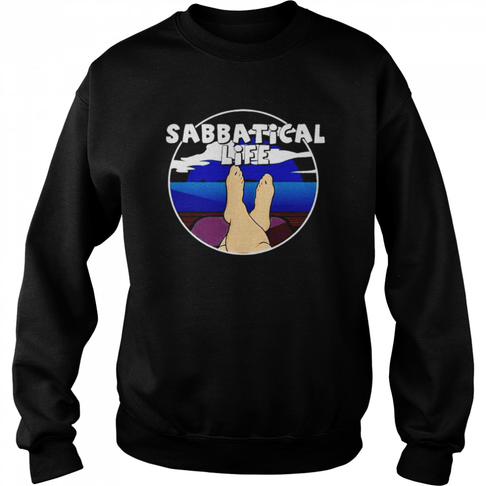 Sabbatical life final year travel  Unisex Sweatshirt