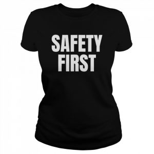 Safety First Classic Women's T-shirt